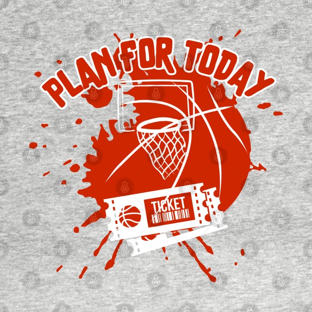 Plan for today - basketball by Linys